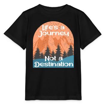 Life's a Journey, Not a Destination - Stanley/Stella MINI CREATOR Kids’ T-Shirt - black - Front - Mikhail (115cm)