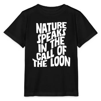 Nature Speaks In The Call Of The Loon 4 - Stanley/Stella MINI CREATOR Kids’ T-Shirt - black - Front - Mikhail (115cm)