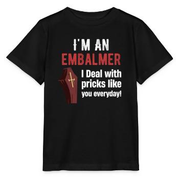 Ich Bin Ein Einbalsamierer, Ich Habe Jeden Tag - Stanley/Stella Kinder T-Shirt MINI CREATOR  - Schwarz - Vorne - Mikhail (115cm)