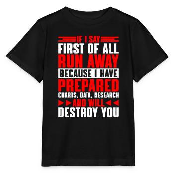 If I Say First Of All, Run Away 9 - Stanley/Stella MINI CREATOR Kids’ T-Shirt - black - Front - Mikhail (115cm)