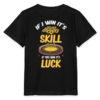 Wenn Ich Gewinne, Ist Es Eine Fähigkeit, Wenn Du - Stanley/Stella Kinder T-Shirt MINI CREATOR  - Schwarz - Vorne - Mikhail (115cm)