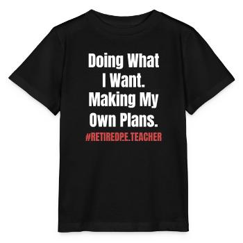 happiness is a retired physical education teacher and - Stanley/Stella MINI CREATOR Kids’ T-Shirt - black - Front - Mikhail (115cm)