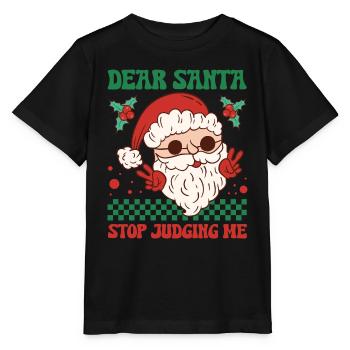 Dear Santa Stop Judging Me - Stanley/Stella MINI CREATOR Kids’ T-Shirt - black - Front - Mikhail (115cm)