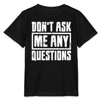Ne me posez pas de questions 7 - T-shirt bio MINI CREATOR Stanley/Stella Enfant - noir - Devant - Mikhail (115cm)