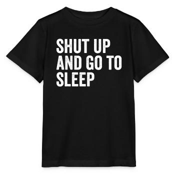Halt die Klappe und geh schlafen Lustiger Schlaf vor dem Schlafengehen - Stanley/Stella Kinder T-Shirt MINI CREATOR  - Schwarz - Vorne - Mikhail (115cm)