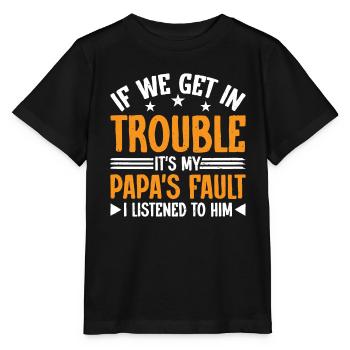 Si nous avons des ennuis, c’est la faute de mon papa 6 - T-shirt bio MINI CREATOR Stanley/Stella Enfant - noir - Devant - Mikhail (115cm)
