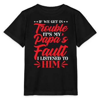 Si nous avons des ennuis, c’est la faute de mon papa 5 - T-shirt bio MINI CREATOR Stanley/Stella Enfant - noir - Devant - Mikhail (115cm)