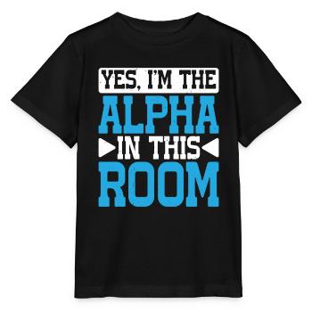 Yes, I'm The Alpha In This Room 29 - Stanley/Stella MINI CREATOR Kids’ T-Shirt - black - Front - Mikhail (115cm)