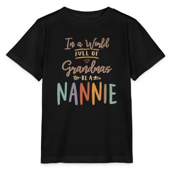 Dans un monde plein de mamies, soyez une nounou - Grand-mère - T-shirt bio MINI CREATOR Stanley/Stella Enfant - noir - Devant - Mikhail (115cm)