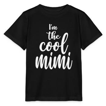 I'm the Cool Mimi Funny Grandma - Stanley/Stella MINI CREATOR Kids’ T-Shirt - black - Front - Mikhail (115cm)