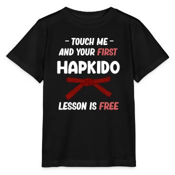 Berühre Mich Und Deine Erste Hapkido-lektion Ist - Stanley/Stella Kinder T-Shirt MINI CREATOR  - Schwarz - Vorne - Mikhail (115cm)