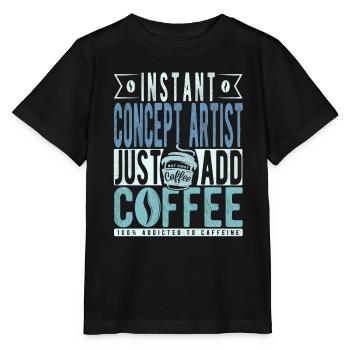 Instant Concept Artist Just Add Coffee - Stanley/Stella MINI CREATOR Kids’ T-Shirt - black - Front - Mikhail (115cm)