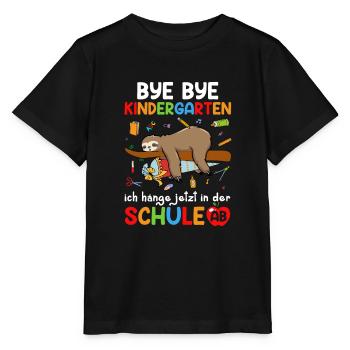 Bye Bye Kindergarten I'm Hanging In School Now - Stanley/Stella MINI CREATOR Kids’ T-Shirt - black - Front - Mikhail (115cm)