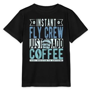 Instant Fly Crew Just Add Coffee - Stanley/Stella MINI CREATOR Kids’ T-Shirt - black - Front - Mikhail (115cm)