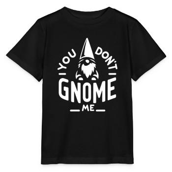 You Don't Gnome Me 7 - Stanley/Stella Kinder T-Shirt MINI CREATOR  - Schwarz - Vorne - Mikhail (115cm)