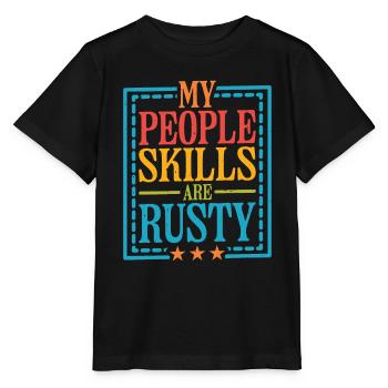 Mes compétences relationnelles sont rouillées 16 - T-shirt bio MINI CREATOR Stanley/Stella Enfant - noir - Devant - Mikhail (115cm)