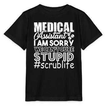 Medical Assistants Can't Cure Stupid - Stanley/Stella MINI CREATOR Kids’ T-Shirt - black - Front - Mikhail (115cm)