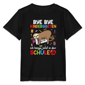 Bye Bye Kindergarten I'm Hanging In School Now - Stanley/Stella MINI CREATOR Kids’ T-Shirt - black - Front - Mikhail (115cm)
