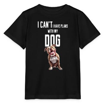 I Cant I Have Plans With My Dog American Pitbull - Stanley/Stella MINI CREATOR Kids’ T-Shirt - black - Front - Mikhail (115cm)