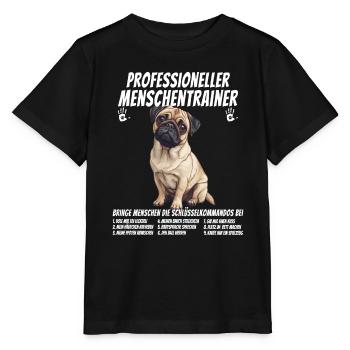Professioneller Menschentrainer Mops Hund - Stanley/Stella Kinder T-Shirt MINI CREATOR  - Schwarz - Vorne - Mikhail (115cm)