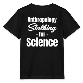 Anthropology Stalking for Science - Stanley/Stella MINI CREATOR Kids’ T-Shirt - black - Front - Mikhail (115cm)
