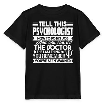 Psychologist Tell This Psychologist - Stanley/Stella MINI CREATOR Kids’ T-Shirt - black - Front - Mikhail (115cm)