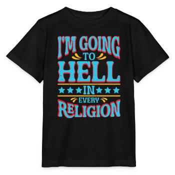 I'm Going To Hell In Every Religion 4 - Stanley/Stella MINI CREATOR Kids’ T-Shirt - black - Front - Mikhail (115cm)