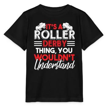 Roller Derby It's A Roller Derby Thing - Stanley/Stella MINI CREATOR Kids’ T-Shirt - black - Front - Mikhail (115cm)