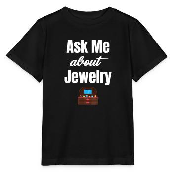 Fragen Sie Mich Nach Schmuck Lustiger Juwelier - Stanley/Stella Kinder T-Shirt MINI CREATOR  - Schwarz - Vorne - Mikhail (115cm)