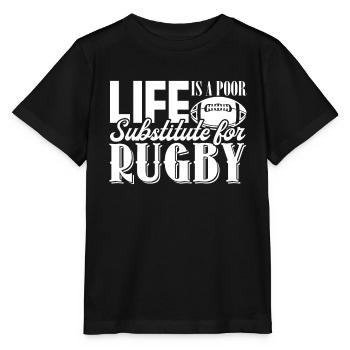 Rugby Life Is Poor Substitute For Rugby - Stanley/Stella MINI CREATOR Kids’ T-Shirt - black - Front - Mikhail (115cm)