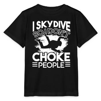 Skydiving I Skydive So I Don't Choke People - Stanley/Stella MINI CREATOR Kids’ T-Shirt - black - Front - Mikhail (115cm)