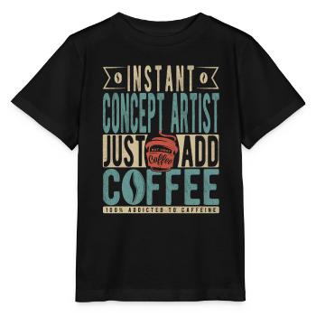 Instant Concept Artist Just Add Coffee - Stanley/Stella MINI CREATOR Kids’ T-Shirt - black - Front - Mikhail (115cm)