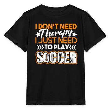 Soccer I just Need To Play Soccer - Stanley/Stella MINI CREATOR Kids’ T-Shirt - black - Front - Mikhail (115cm)