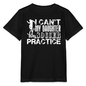 Soccer I Can't My Daughter Has Soccer - Stanley/Stella MINI CREATOR Kids’ T-Shirt - black - Front - Mikhail (115cm)
