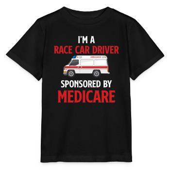 I'm a race car driver who is funded by Medicare - Stanley/Stella MINI CREATOR Kids’ T-Shirt - black - Front - Mikhail (115cm)