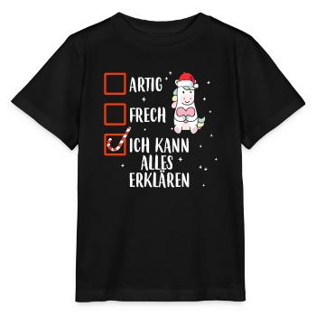 Artig Frech Ich Kann Alles Erklärenes Weihnachten - Stanley/Stella Kinder T-Shirt MINI CREATOR  - Schwarz - Vorne - Mikhail (115cm)