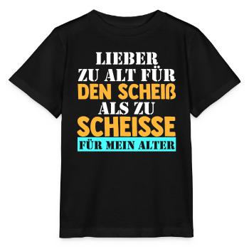 Too old for that shit - Stanley/Stella MINI CREATOR Kids’ T-Shirt - black - Front - Mikhail (115cm)