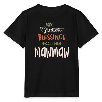 Mes plus grandes bénédictions m’appellent Mawmaw - Mother’s Da - T-shirt bio MINI CREATOR Stanley/Stella Enfant - noir - Devant - Mikhail (115cm)