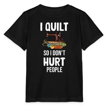 Ich Quilte, Damit Ich Die Leute Nicht Verletze - Stanley/Stella Kinder T-Shirt MINI CREATOR  - Schwarz - Vorne - Mikhail (115cm)