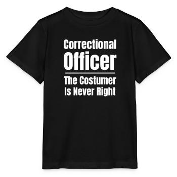 Correctional officer The customer is never right - Stanley/Stella MINI CREATOR Kids’ T-Shirt - black - Front - Mikhail (115cm)