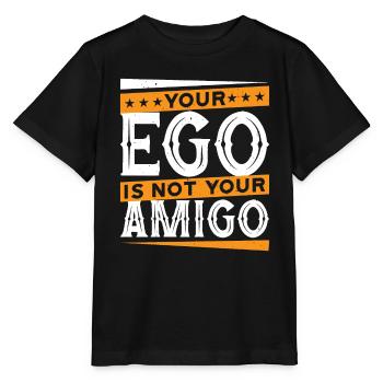 Votre ego n’est pas votre amigo 74 - T-shirt bio MINI CREATOR Stanley/Stella Enfant - noir - Devant - Mikhail (115cm)