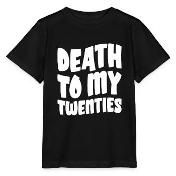 Death To My Twenties - Stanley/Stella MINI CREATOR Kids’ T-Shirt - black - Front - Mikhail (115cm)