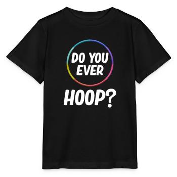 Do You Hoop At All? Funny Hooping Jugglers - Stanley/Stella MINI CREATOR Kids’ T-Shirt - black - Front - Mikhail (115cm)