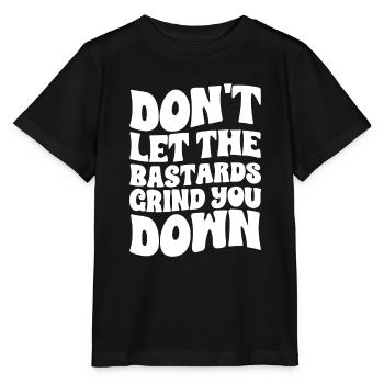 Ne laissez pas les bâtards vous broyer - T-shirt bio MINI CREATOR Stanley/Stella Enfant - noir - Devant - Mikhail (115cm)