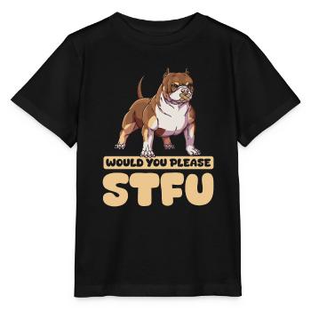 American Bully Stfu Would You Please Shut Up - Stanley/Stella MINI CREATOR Kids’ T-Shirt - black - Front - Mikhail (115cm)