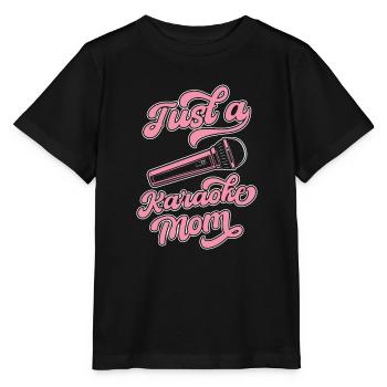 Karaoke Just A Karaoke Mom - Stanley/Stella MINI CREATOR Kids’ T-Shirt - black - Front - Mikhail (115cm)
