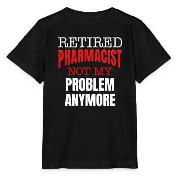 Le pharmacien à la retraite n’est plus le mien - T-shirt bio MINI CREATOR Stanley/Stella Enfant - noir - Devant - Mikhail (115cm)