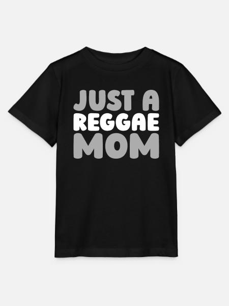 Reggae Just A Reggae Mom - Stanley/Stella Kinder T-Shirt MINI CREATOR - Schwarz