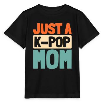 K Pop Kpop Korean Pop Just A Kpop Mom - Stanley/Stella MINI CREATOR Kids’ T-Shirt - black - Front - Mikhail (115cm)