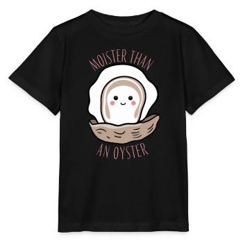 Moister Than An Oyster Funny Girlie Gift - Stanley/Stella MINI CREATOR Kids’ T-Shirt - black - Front - Mikhail (115cm)